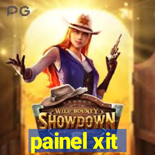 painel xit